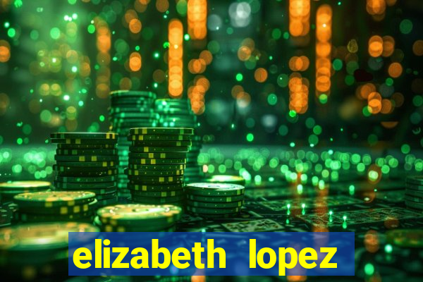 elizabeth lopez sanches nua